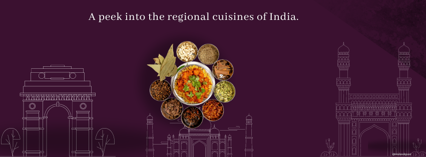 A peek into the regional cuisines of India.